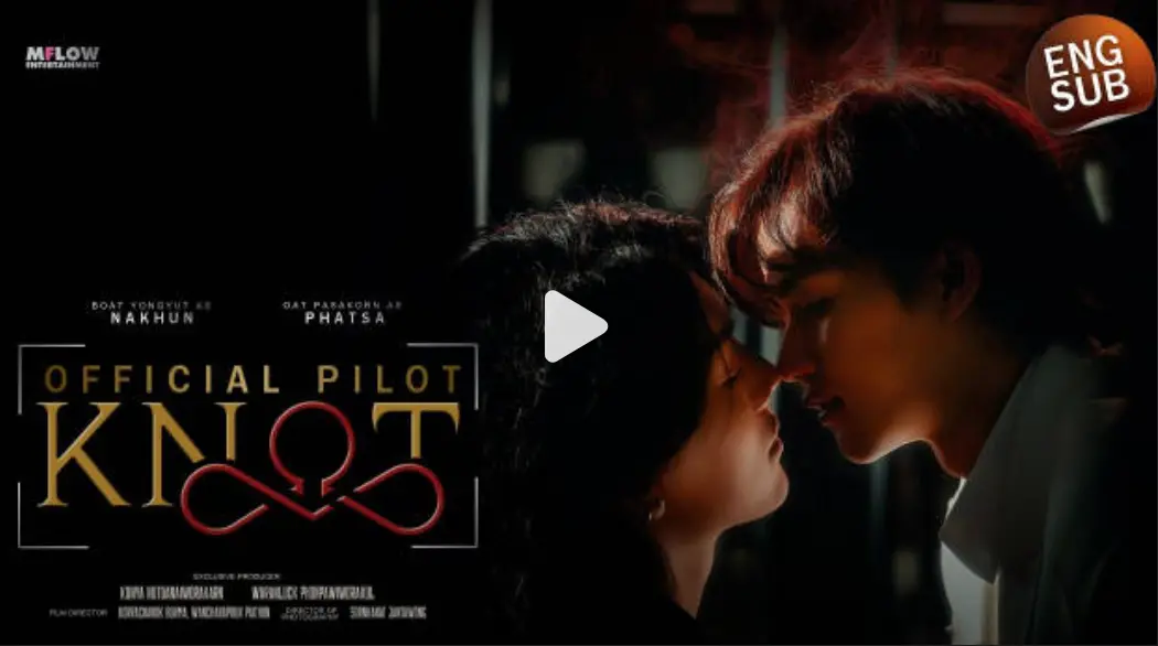 泰剧《爱情契约》别名KNOT/结缘全集-1080P高清画质免费在线观看-双男主爱情契约无广告播放